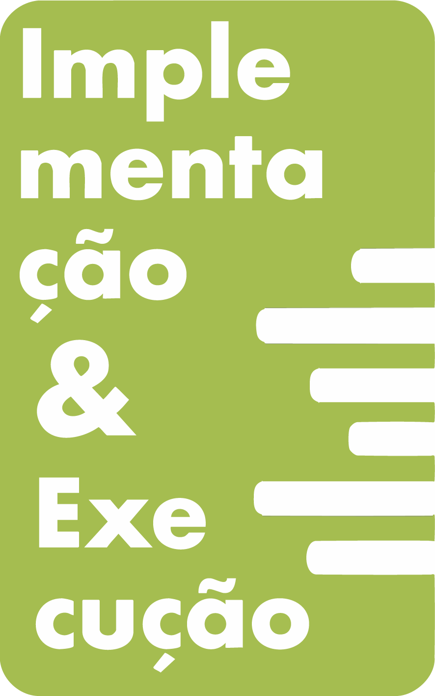 Implementação<br />e Execução